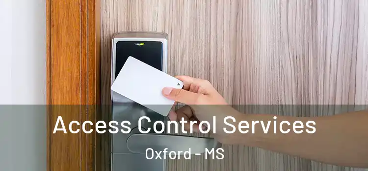 Access Control Services Oxford - MS