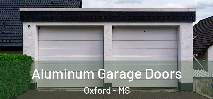  Aluminum Garage Doors Oxford - MS