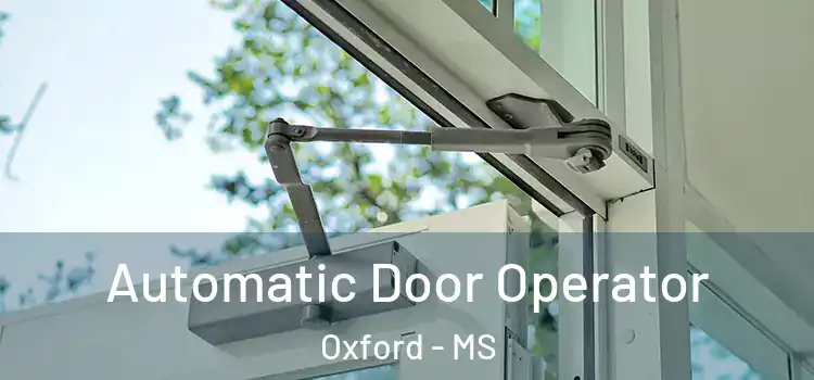  Automatic Door Operator Oxford - MS