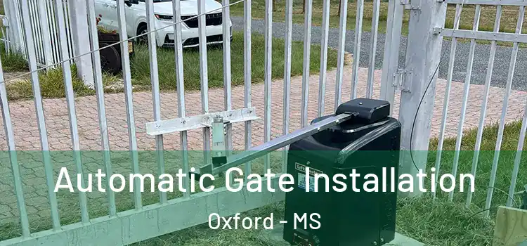  Automatic Gate Installation Oxford - MS