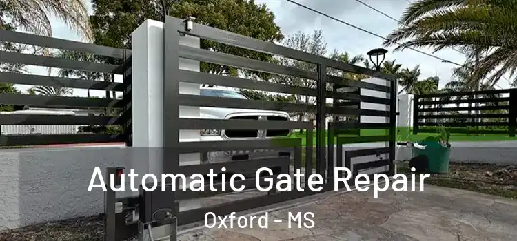  Automatic Gate Repair Oxford - MS