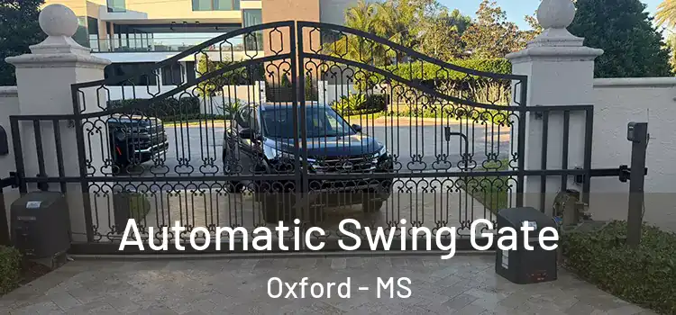  Automatic Swing Gate Oxford - MS