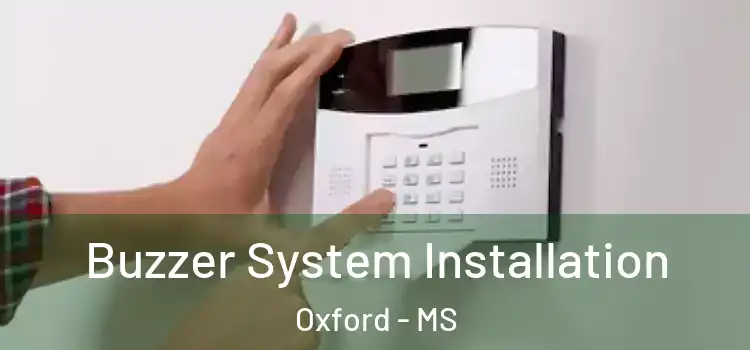 Buzzer System Installation Oxford - MS