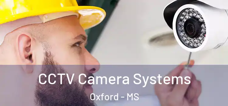 CCTV Camera Systems Oxford - MS