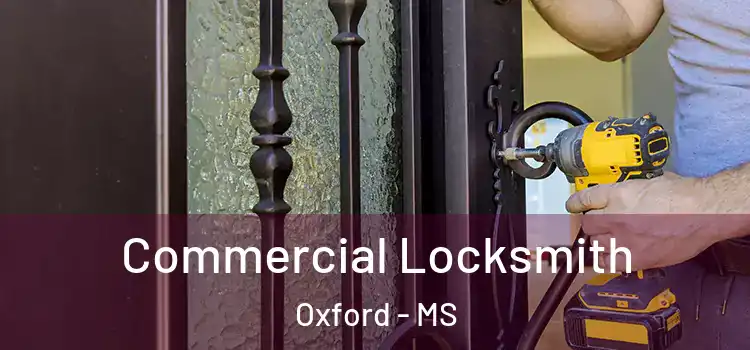  Commercial Locksmith Oxford - MS