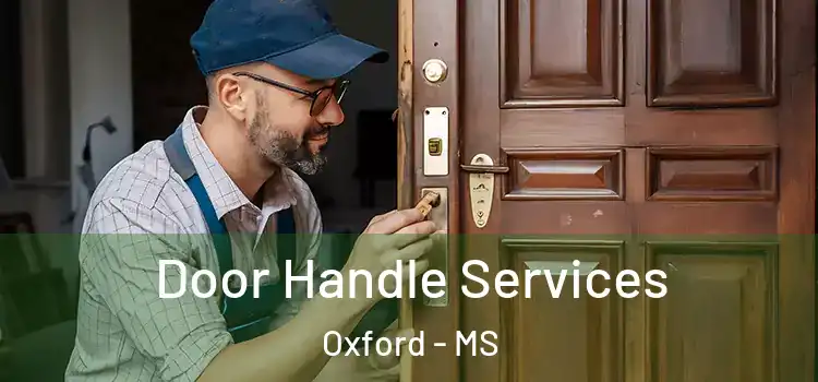  Door Handle Services Oxford - MS