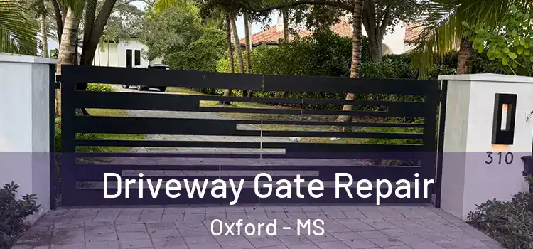  Driveway Gate Repair Oxford - MS