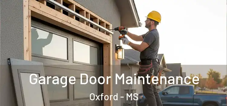  Garage Door Maintenance Oxford - MS