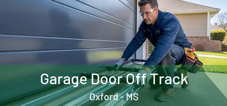  Garage Door Off Track Oxford - MS