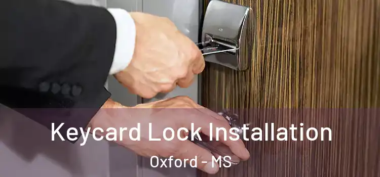  Keycard Lock Installation Oxford - MS