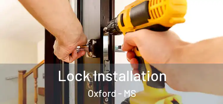 Lock Installation Oxford - MS