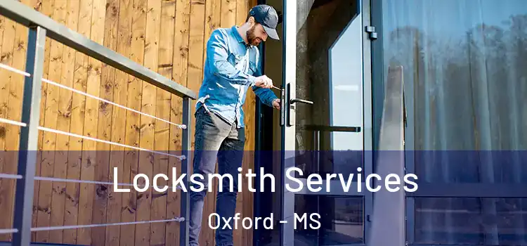 Locksmith Services Oxford - MS