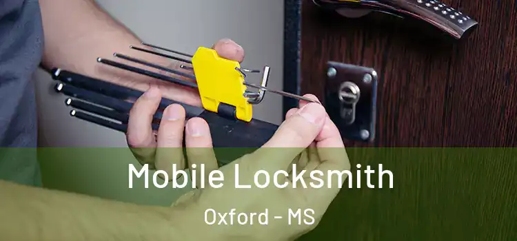 Mobile Locksmith Oxford - MS
