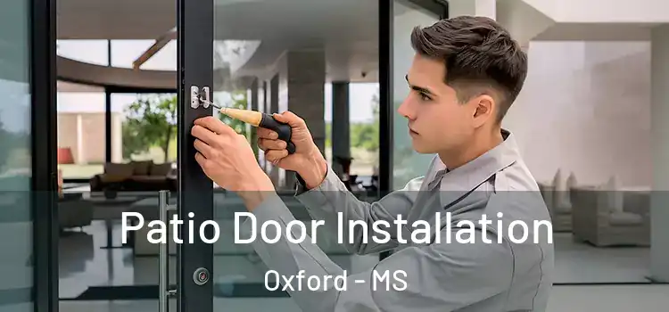  Patio Door Installation Oxford - MS