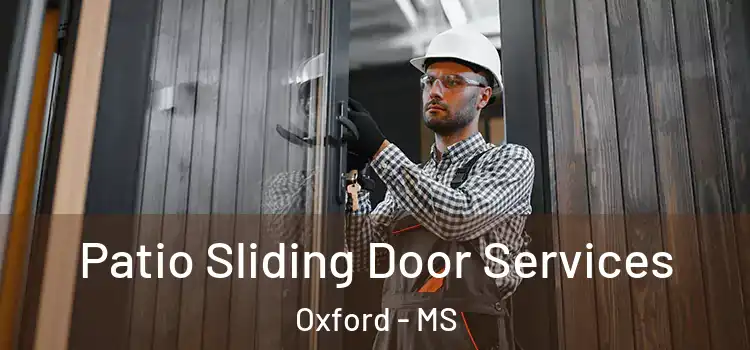  Patio Sliding Door Services Oxford - MS