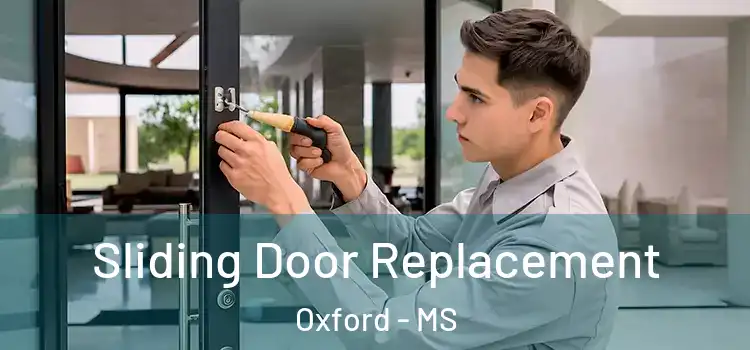  Sliding Door Replacement Oxford - MS