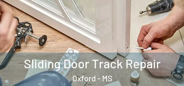  Sliding Door Track Repair Oxford - MS
