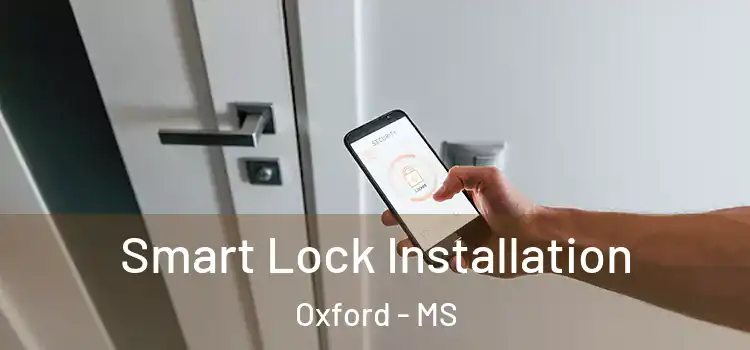  Smart Lock Installation Oxford - MS