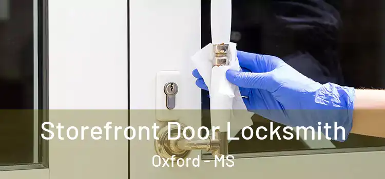  Storefront Door Locksmith Oxford - MS